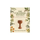 The Curanderx Toolkit: Reclaiming Ancestral Plant Medicine and Rituals for Healing