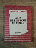 ARTA DE A NU SCRIE UN ROMAN de JEROME K.JEROME,1987