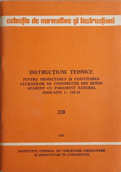 INSTRUCTIUNI TEHNICE PENTRU PROIECTAREA SI EXECUTAREA LUCRARILOR DE CONSTRUCTII DIN BETON APARENT CU PARAMENT NA