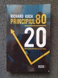 PRINCIPIUL 80/20. Cum sa obtii mai mult cu mai putin - Koch