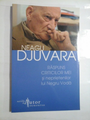 RASPUNS CRITICILOR MEI SI NEPRIETENILOR LUI NEGRU VODA - NEAGU DJUVARA foto