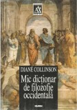 Mic dictionar de Filozofie Occidentala &ndash; Diane Collinson
