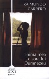 Inima mea e sora lui Dumnezeu | Raimundo Carrero, 2021