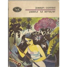 Palatul Lui Almayer - Joseph Conrad