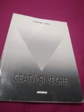 CEATA SI VEGHE-DUMITRU TOMA/2018 /AUTOGRAF SI DEDICATIE AUTOR/NOUA