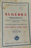 ALGEBRA PENTRU CLASA A IV A GIMNAZII.LICEE,SCOLI NORMALE,SEMINARII AL. ANDRONIC,GH DUMITRESCU 1946 !!!!
