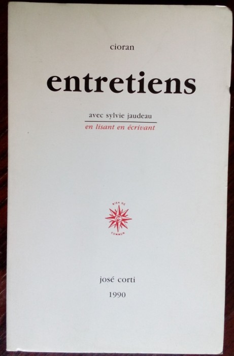 SYLVIE JAUDEAU-ENTRETIENS AVEC EMIL CIORAN SUIVIS D&#039;UNE ANALYSE DES OEUVRES,1990