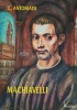 Machiavelli, C. Antoniade, 1993, Helicon, 284 pagini, Brosata, Stare Foarte Buna, ISBN 973-9133-54-1. Carte Istorie