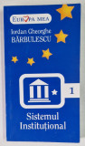 SISTEMUL INSTITUTIONAL de IORDAN GHEORGHE BARBULESCU , 2007