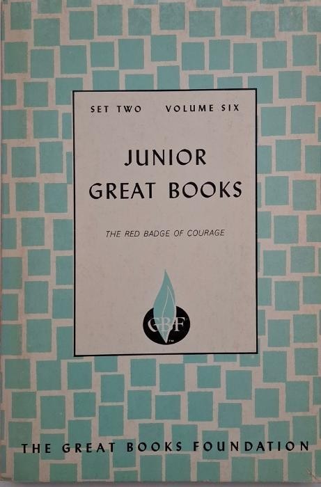 Junior Great Books, vol. 6. The Red Badge of Courage