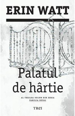 Palatul De Hartie, Erin Watt - Editura Trei foto