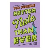 Better Nate Than Ever