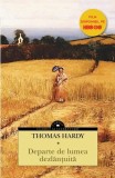 Departe de lumea dezlantuita - Thomas Hardy - Editura Corint