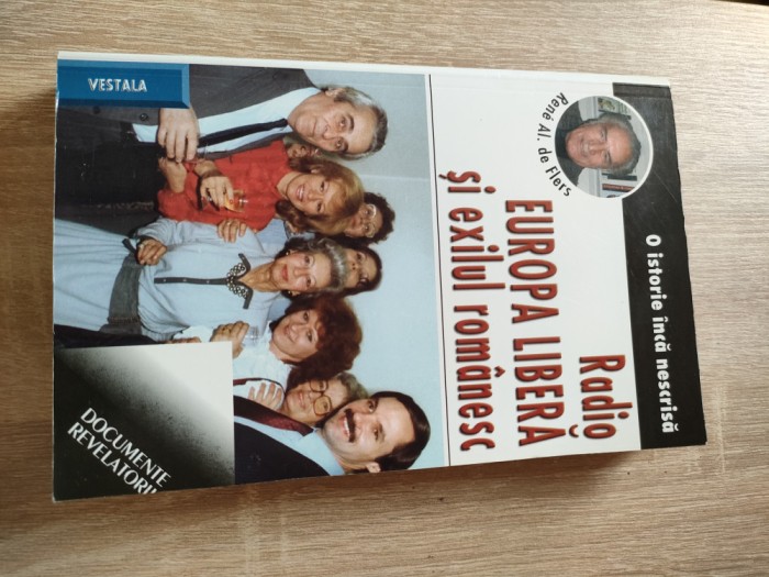 Radio Europa Libera si exilul romanesc - Rene Al. de Flers (Edit. Vestala, 2005)