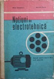 NOTIUNI DE ELECTROTEHNICA. MANUAL PENTRU CLASA A IX-A SCOLI GENERALE-MIHAI SANDULESCU, MACARIE BORZA-347398