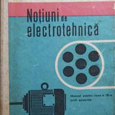 NOTIUNI DE ELECTROTEHNICA. MANUAL PENTRU CLASA A IX-A SCOLI GENERALE-MIHAI SANDULESCU, MACARIE BORZA