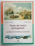 TESTE DE LIMBA PORTUGHEZA , PENTRU NIVEL MEDIU SI AVANSAT de DANIELA TUTUNEA si CRINA VOINEA , 2009