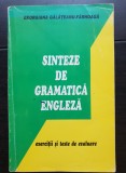 Sinteze de gramatică engleză. Exerciții și teste de evaluare - Georgiana Gălățeanu-F&acirc;rnoagă