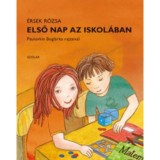 Első nap az iskol&aacute;ban - &Eacute;rsek R&oacute;zsa