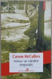 INIMA-I UN VANATOR SINGURATIC-CARSON MCCULLERS-359684