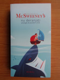 Colectia McSweeney&#039;s - Nu deranjati, antologie de povestiri cinice