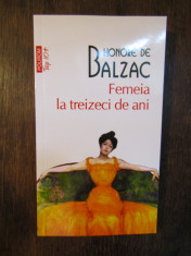 HONORE DE BALZAC - FEMEIA LA TREIZECI DE ANI (NOUA ) foto