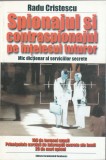 Radu Cristescu - Spionajul si contraspionajul pe intelesul tuturor - servicii secrete