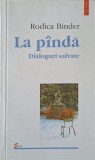 LA PANDA, DIALOGURI SALVATE-RODICA BINDER