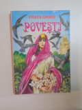 POVESTI de FRATII GRIMM , 1997