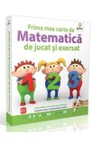 Prima mea carte de matematica de jucat si exersat 5 ani+