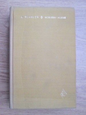 Al. Vlahută - Scrieri alese ( vol. I ) foto