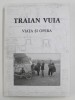 Traian Vuia: Viata si Opera - Monografie Bilingva (Romana/Engleza), Aviatie, Aviator Roman, Album Ilustrat, Editura Anima, 2013, RARA