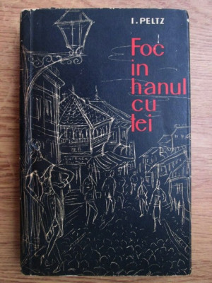 Isac Peltz - Foc in hanul cu tei (1961, prima editie) foto