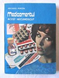 &quot;MEDICAMENTUL, ACEST NECUNOSCUT&quot;, Arcadie Percek, 1985