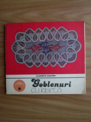 Elisabeta Iosivoni - Goblenuri cu laseta (1981, usor uzata) foto