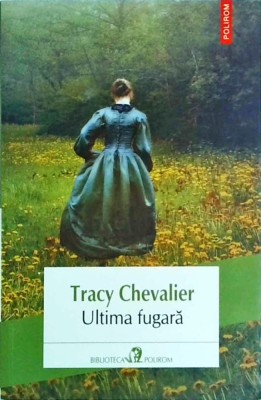 Tracy Chevalier - Ultima Fugara foto