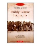 Roddy Doyle - Paddy Clarke ha, ha, ha - 116657, Polirom