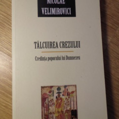 TALCUIREA CREZULUI. CREDINTA POPORULUI LUI DUMNEZEU-EPISCOPUL NICOLAE VELIMIROVICI