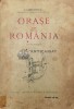 Orase din Romania (1925) I. Simionescu - Cartea Romaneasca, Brosata, 282 pagini, Stare Proasta. Editie Veche 1925. 17 x 24 cm