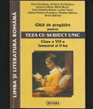 Cumpara ieftin LIMBA ROM&Acirc;NĂ - GHID DE PREGĂTIRE TEZA CU SUBIECT UNIC - CLASA A VII-A - SIGMA