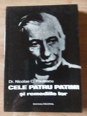 Cele patru patimi si remediile lor- Nicolae C. Paulescu foto