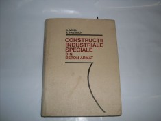 Constructii Industriale Speciale Din Beton Armat - O. Mirsu, R. Friedrich , 21013