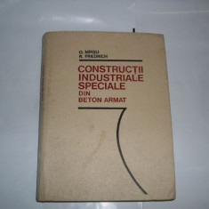 Constructii Industriale Speciale Din Beton Armat - O. Mirsu, R. Friedrich ,552547