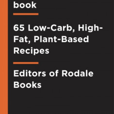 The Essential Vegetarian Keto Cookbook: 65 Low-Carb, High-Fat, Plant-Based Recipes