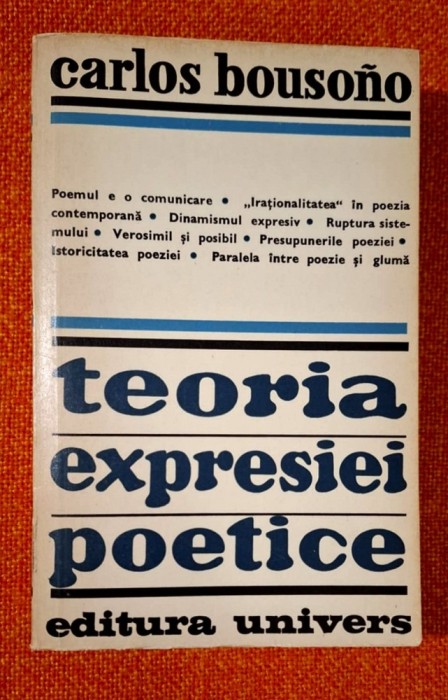 Teoria expresiei poetice - Carlos Bousono, Univers, 1975