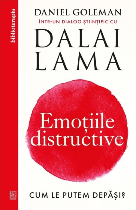 Emotiile Distructive, Daniel Goleman - Editura Curtea Veche