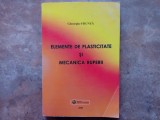 Elemente de Plasticitate si Mecanica Ruperii - Gheorghe Frunza, 2005