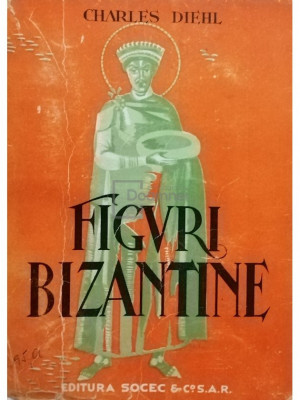 Charles Diehl - Figuri bizantine foto