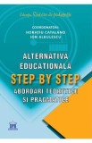 Alternativa educationala Step by Step. Abordari teoretice si pragmatice - Horatiu Catalano, Ion Albulescu