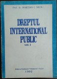 Martian I. Niciu - Dreptul international public, vol. I, 1992